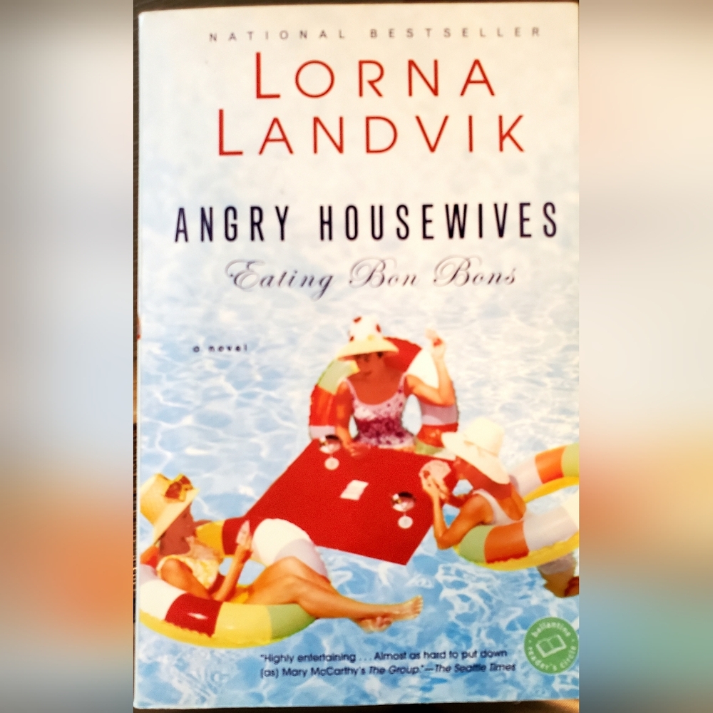 Paperbacks Angry Housewives Eating Bon Bons by Lorna Landvik